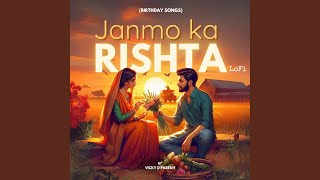 Janmo Ka Rishta LoFi Birthday Songs [upl. by Obe]