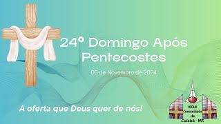 24° Domingo Após Pentecostes [upl. by Enihpesoj794]