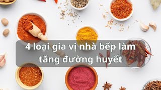 4 loại gia vị nhà bếp là quotthủ phạmquot gây tăng đường huyết Báo Lao Động [upl. by Bathesda736]