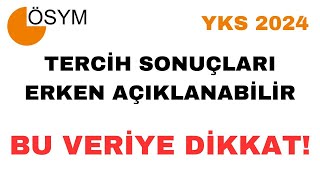 2024 YKS TERCİH SONUÇLARI ERKEN AÇIKLANABİLİR Yks Tercih Sonuçları Ne Zaman Açıklanacak [upl. by Hanyaz865]