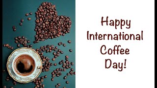 Happy International Coffee Day [upl. by Renzo]