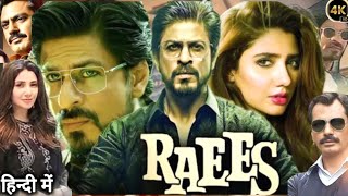 Raees Full Movie  Shahrukh Khan  Mahira Khan  Nawazuddin Siddiqui  HD Review amp Facts [upl. by Luoar]