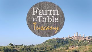 FARM TO TABLE TUSCANY FULL EPISODE [upl. by Trueblood]