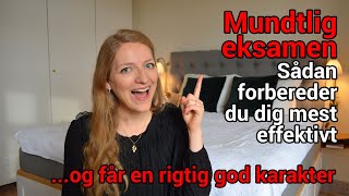 MUNDTLIG EKSAMEN Sådan forbereder du dig mest effektivt og får en rigtig god karakter [upl. by Koser]