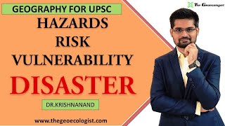 Understanding Disasters HazardsRisk and Vulnerability  By DrKrishnanand [upl. by Aninaig471]