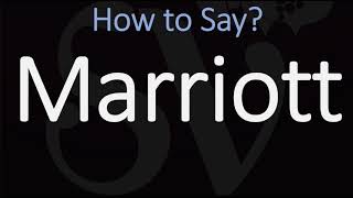 How to Pronounce Marriott Hotels CORRECTLY [upl. by Ruscher643]