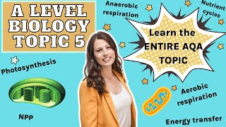 ENTIRE topic 5  A level Biology AQA Learn or revise the WHOLE topic to get you exam ready [upl. by Zarger]