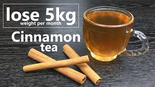 Cinnamon Tea  Lose 5kg weight  Lose Belly Fat  Delicious Refreshing amp Healthy Cinnamon Tea [upl. by Neeloc]