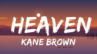 Kane Brown  Heaven Lyrics  The World Of Music [upl. by Elohcin942]