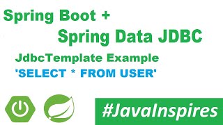 Spring Boot 2  Spring Data JDBC  MySQL JdbcTemplate with Select Query Example  Java Inspires [upl. by Selemas]