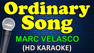 ORDINARY SONG  Marc Velasco HD Karaoke [upl. by Aihsram172]