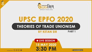 Theory of Trade Unionism Part 1 I Industrial and Labour Law I UPSC EPFO 2020 [upl. by Nazar464]