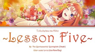 The Quintessential Quintuplets  Tokubetsu na Hito Lesson Five  Color Coded Lyrics KanRomEng [upl. by Tan]