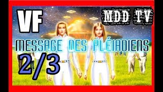 MESSAGE DES PLEIADIENS VF 23 [upl. by Yvonner801]