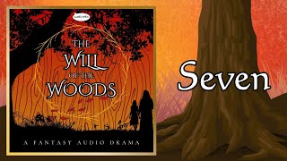 🧝 The Will of the Woods REMASTERED  Episode 7 Fantasy podcast  fairy tale audio drama [upl. by Wenda]