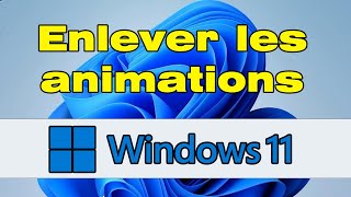 Comment enlever les animations Windows 11 [upl. by Brinna255]