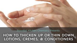 How to Thicken Up or Thin Down Lotions Creams and Conditioners [upl. by Kcirrem]