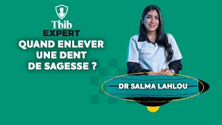 Tbib Expert Ep 13  Quand enlever une dent de sagesse [upl. by Saltzman402]