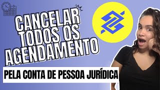 Como Cancelar Agendamento na Conta Juridica do Banco do Brasil [upl. by Volnak661]