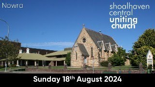 SCUC Nowra Worship Service  18 August 2024 [upl. by Leona934]