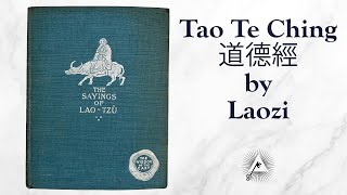 Tao Te Ching 4th Century BCE by Lao Tzu  translated by Lionel Giles 1904 [upl. by Ettenoitna]