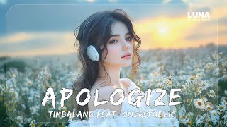 Apologize Lyrics  Timbaland feat OneRepublic quotI said quotIts too late to apologizequot [upl. by Akehsar985]