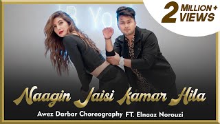 Naagin Jaisi Kamar Hila  Awez Darbar Choreography Ft Elnaaz Norouzi [upl. by Asir]