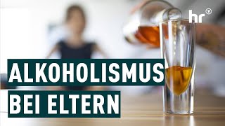 Alkoholkranke Eltern  Was die Sucht mit den Kindern macht  Die Ratgeber [upl. by Riedel]