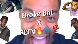 Broke Boi x Fein FULL VERSION [upl. by Scotney]