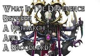 What Is The Difference Between A Patriarch And A Broodlord  40K Theories [upl. by Eanom414]