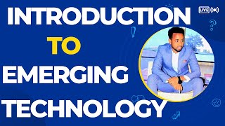 INTRODUCTION TO EMERGING TECHNOLOGY  CHAPTER ONE  AFSOMALI [upl. by Arrek]