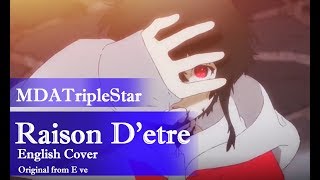 Raison detre  Eve English Cover【MDATripleStar】レーゾンデートル [upl. by Awram954]