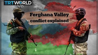 Why are there so many conflicts in the Ferghana Valley [upl. by Kenji]