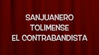 SANJUANERO TOLIMENSE  EL CONTRABANDISTA TRAFOLC [upl. by O'Gowan]