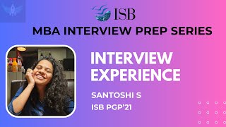 ISB MBA Admissions Interview Experience Santoshi S ISB PGP Co21 [upl. by Ellenrahc]