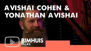 BIMHUIS TALKS  Avishai Cohen amp Yonathan Avishai [upl. by Gemmell]