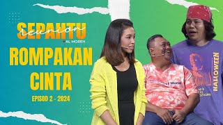 Sepahtu Reunion Al Moreh 2024  Rompakan Cinta EP 2 [upl. by Assetniuq401]