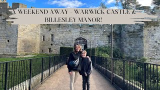 A WEEKEND AWAY  WARWICK CASTLE amp BILLESLEY MANOR [upl. by Jobina930]