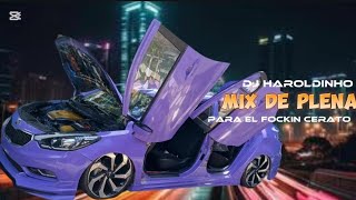 🔥MIX PLENAFOCKIN CERATO🔥DJHAROLDINHO507 plenapanama plenas [upl. by Halas720]