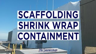 Scaffolding Shrink Wrap Containment [upl. by Anertac911]