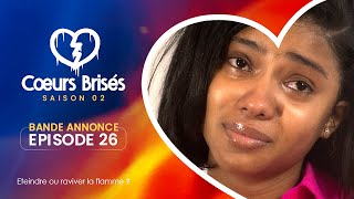 COEURS BRISÉS  Saison 2  Episode 26  Bande Annonce [upl. by Rob]