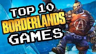 Top 10 Borderlands Games [upl. by Lymn876]