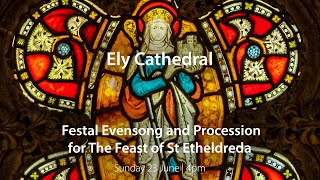 Festal Evensong and Procession for the Feast of St Etheldreda [upl. by Gernhard]