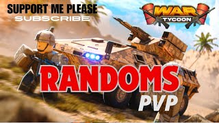 Randoms PVP  War Tycoon [upl. by Eluj]