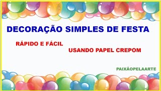 DECORAÇÃO SIMPLES PARA FESTA [upl. by Ahsek]