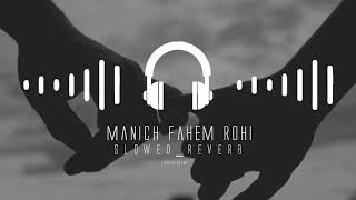 manich fahem rohi 😊💔مانيش فهم روحي s l o w e d  r e v e r b [upl. by Hnim]