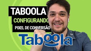 Taboola Pixel de Conversão Configurando no seu Site 5MIN [upl. by Neidhardt]