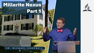 Millerite Nexus Part 1  Dr Michael Campbell [upl. by Butcher961]