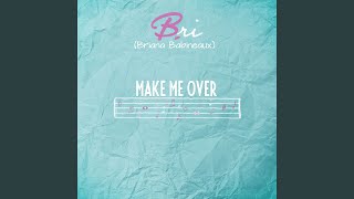 Make Me Over [upl. by Barta]