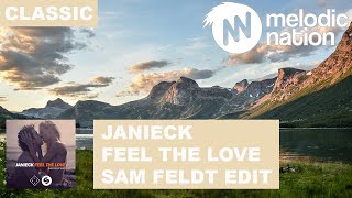 Janieck  Feel The Love Sam Feldt Edit [upl. by Eniagrom]